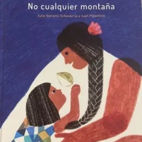 NO CUALQUIER MONTAÑA NO CUALQUIER MONTAÑA