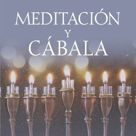 MEDITACION Y CABALA MEDITACION Y CABALA
