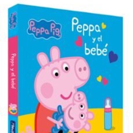 PEPPA Y EL BEBE PEPPA Y EL BEBE