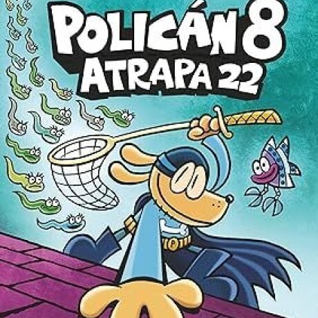 POLICAN 8 - ATRAPA 22 POLICAN 8 - ATRAPA 22
