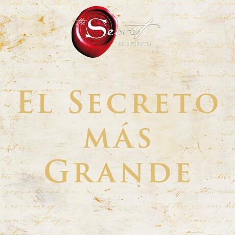SECRETO MAS GRANDE, EL SECRETO MAS GRANDE, EL