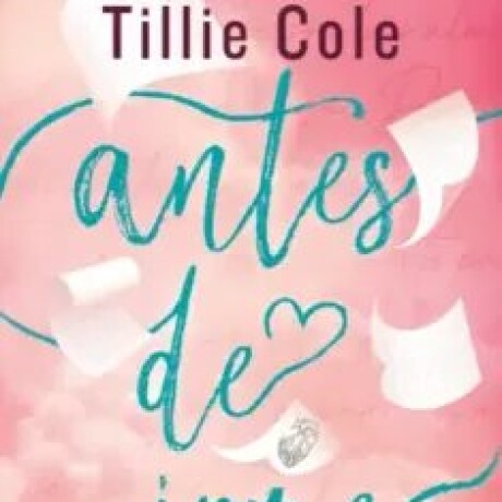 ANTES DE IRME ANTES DE IRME