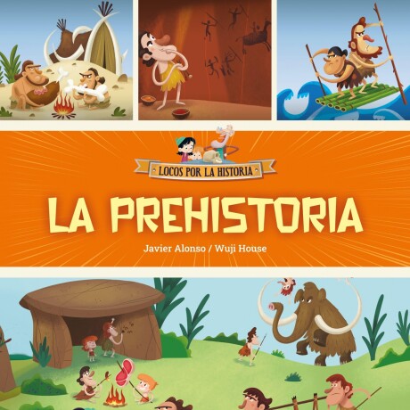 LA PREHISTORIA LA PREHISTORIA