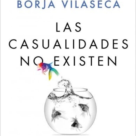 LAS CASUALIDADES NO EXISTEN LAS CASUALIDADES NO EXISTEN
