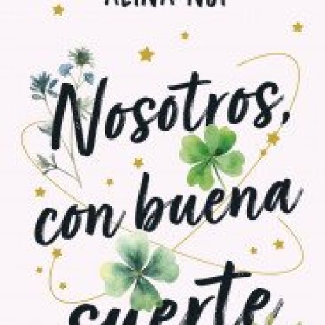 NOSOTROS CON BUENA SUERTE NOSOTROS CON BUENA SUERTE