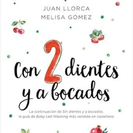 CON DOS DIENTES Y A BOCADOS CON DOS DIENTES Y A BOCADOS