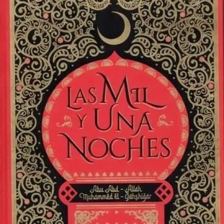 LAS MIL Y UNA NOCHES LAS MIL Y UNA NOCHES