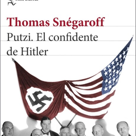 PUTZI. EL CONFIDENTE DE HITLER PUTZI. EL CONFIDENTE DE HITLER