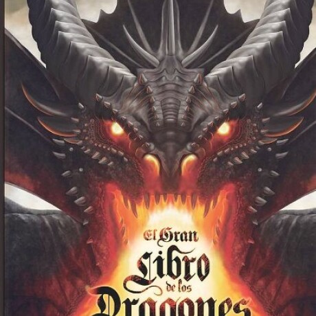 EL GRAN LIBRO DE LOS DRAGONES EL GRAN LIBRO DE LOS DRAGONES