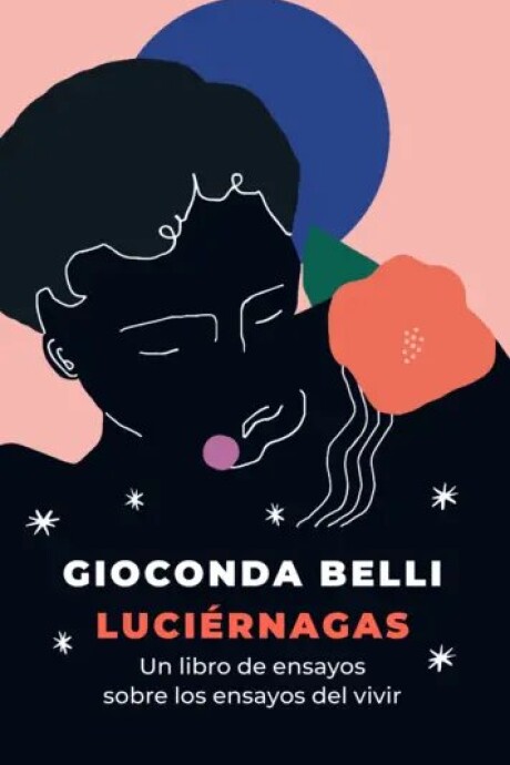 LUCIERNAGAS. UN LIBRO DE ENSAYOS SOBRE LOS ENSAYOS DEL VIVIR LUCIERNAGAS. UN LIBRO DE ENSAYOS SOBRE LOS ENSAYOS DEL VIVIR
