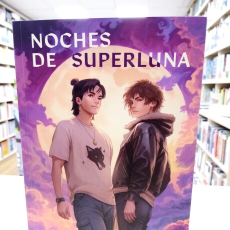 NOCHES DE SUPERLUNA NOCHES DE SUPERLUNA