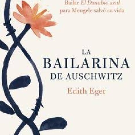 LA BAILARINA DE AUSCHWITZ LA BAILARINA DE AUSCHWITZ