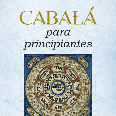 CABALA PARA PRINCIPIANTES CABALA PARA PRINCIPIANTES