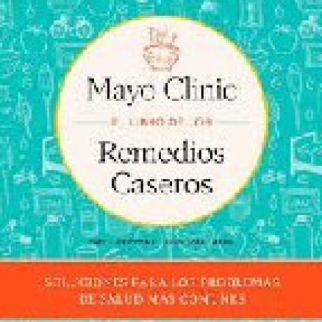 EL LIBRO DE LOS REMEDIOS CASEROS EL LIBRO DE LOS REMEDIOS CASEROS