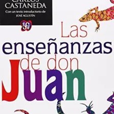 ENSEÑANZAS DE DON JUAN, LAS ENSEÑANZAS DE DON JUAN, LAS
