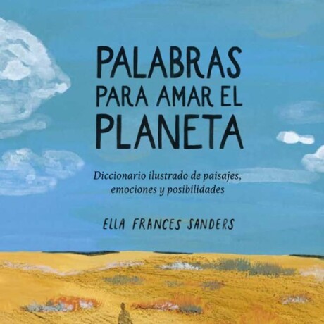 PALABRAS PARA AMAR EL PLANETA PALABRAS PARA AMAR EL PLANETA
