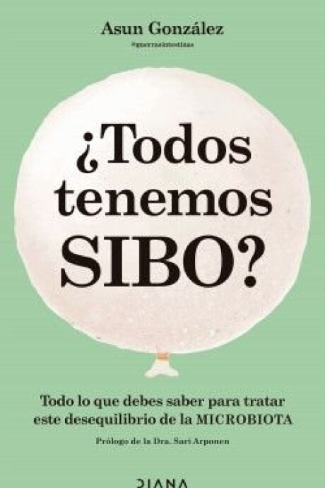 ¿TODOS TENEMOS SIBO? ¿TODOS TENEMOS SIBO?