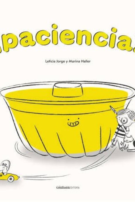 PACIENCIA! PACIENCIA!