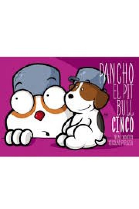 PANCHO EL PITBULL CINCO PANCHO EL PITBULL CINCO