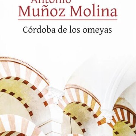 CORDOBA DE LOS OMEYAS CORDOBA DE LOS OMEYAS