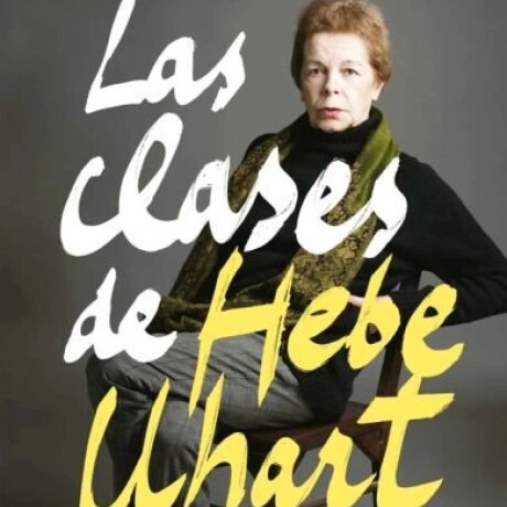 LAS CLASES DE HEBE UHART LAS CLASES DE HEBE UHART