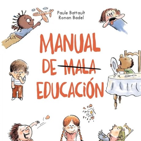 MANUAL DE MALA EDUCACION MANUAL DE MALA EDUCACION