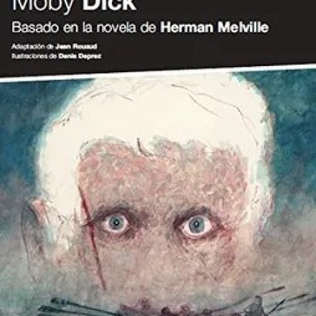 MOBY DICK - NOVELA GRAFICA MOBY DICK - NOVELA GRAFICA