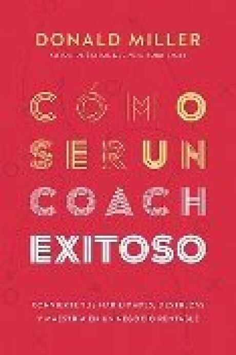 COMO SER UN COACH EXITOSO COMO SER UN COACH EXITOSO