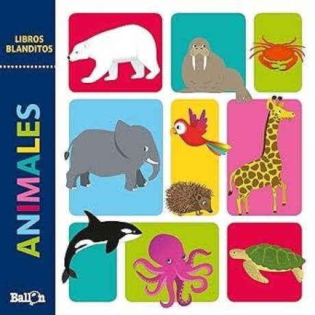 LIBROS BLANDITOS: ANIMALES LIBROS BLANDITOS: ANIMALES