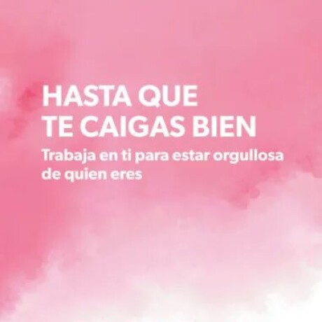 HASTA QUE TE CAIGAS BIEN HASTA QUE TE CAIGAS BIEN