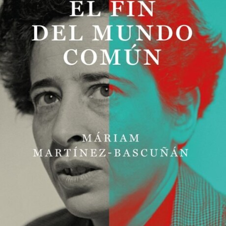 EL FIN DEL MUNDO COMUN EL FIN DEL MUNDO COMUN