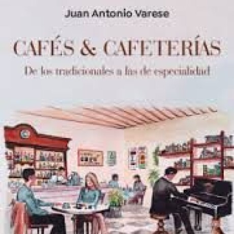 CAFES Y CAFETERIAS CAFES Y CAFETERIAS