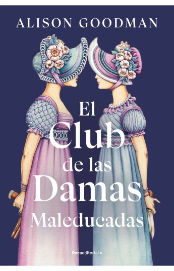 El Club de las Damas Maleducadas El Club de las Damas Maleducadas