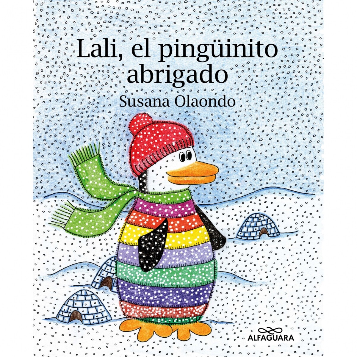 Libro Lali, el Pingüinito Abrigado Olaondo 