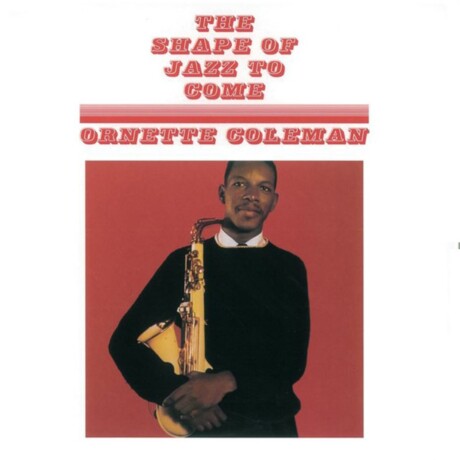 Ornette Coleman - The Shape Of Jazz To Come (red ) - Vinilo Ornette Coleman - The Shape Of Jazz To Come (red ) - Vinilo