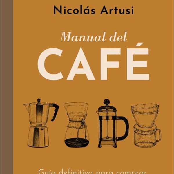 Manual Del Cafe Manual Del Cafe