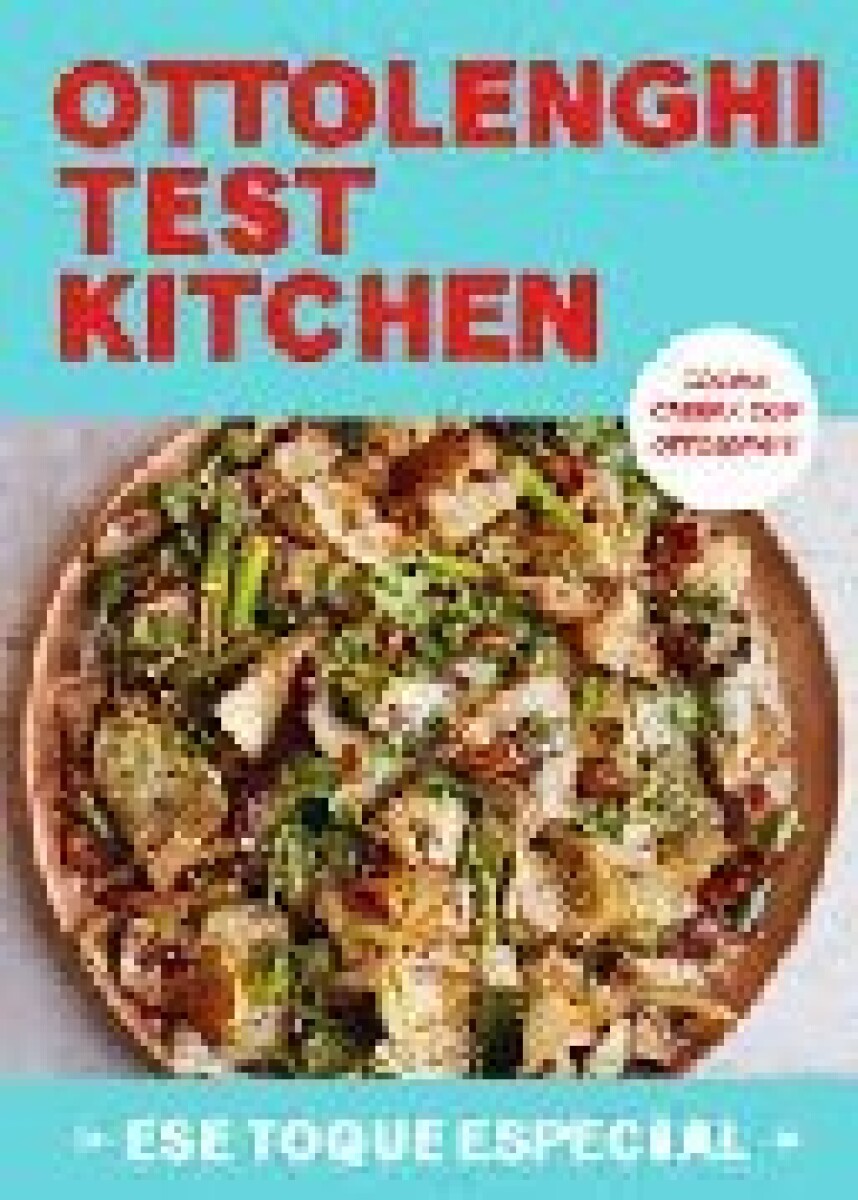 OTTOLENGHI TEST KITCHEN - ESE TOQUE ESPECIAL 