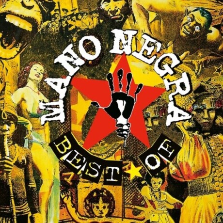 Mano Negra - Best Of Mano Negra - Vinilo Mano Negra - Best Of Mano Negra - Vinilo