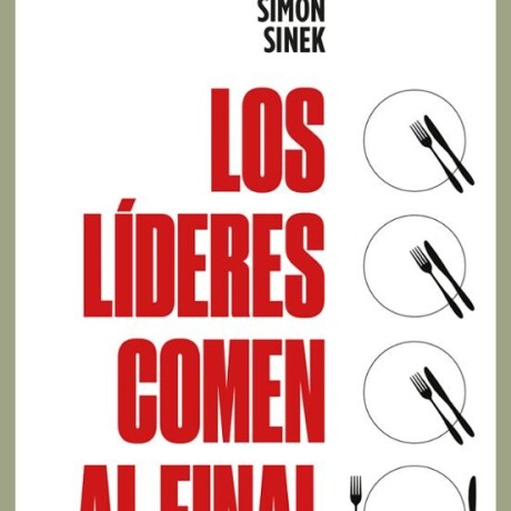 LOS LIDERES COMEN AL FINAL LOS LIDERES COMEN AL FINAL