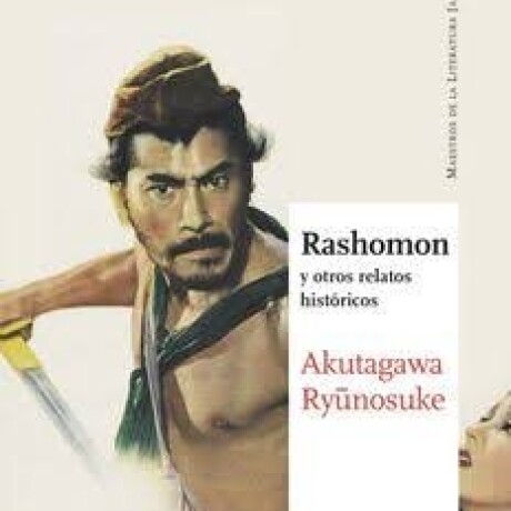 RASHOMON Y OTROS RELATOS HISTORICOS RASHOMON Y OTROS RELATOS HISTORICOS