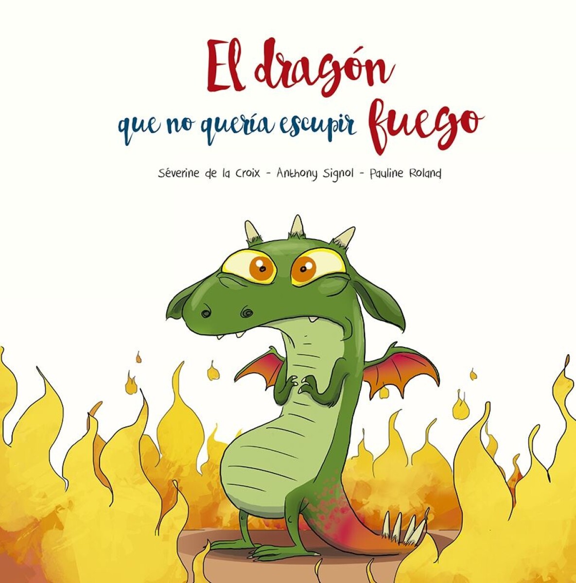Dragón Que No Quería Escupir Fuego, El 