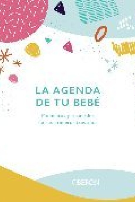 LA AGENDA DE TU BEBE: MOMENTOS Y RECUERDOS DE SUS PRIMEROS TRES AÑOS LA AGENDA DE TU BEBE: MOMENTOS Y RECUERDOS DE SUS PRIMEROS TRES AÑOS