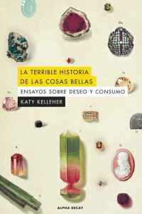 Terrible Historia De Las Cosas Bellas, La Terrible Historia De Las Cosas Bellas, La