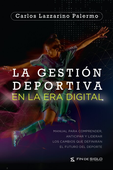 GESTION DEPORTIVA EN LA ERA DIGITAL, LA GESTION DEPORTIVA EN LA ERA DIGITAL, LA