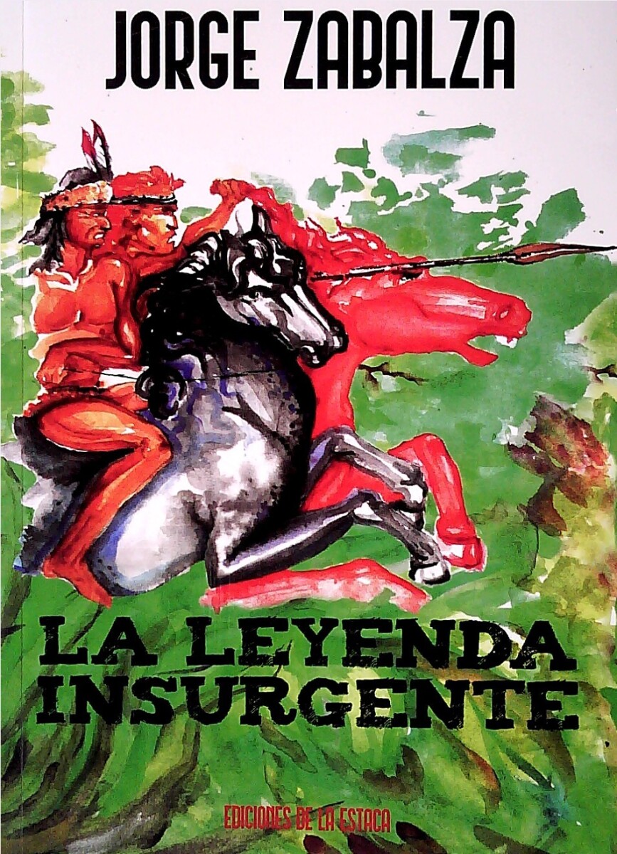 LA LEYENDA INSURGENTE 