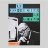 LE CORBUSIER: LE GRAND N.E. LE CORBUSIER: LE GRAND N.E.