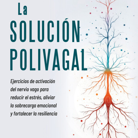 SOLUCION POLIVAGAL, LA SOLUCION POLIVAGAL, LA