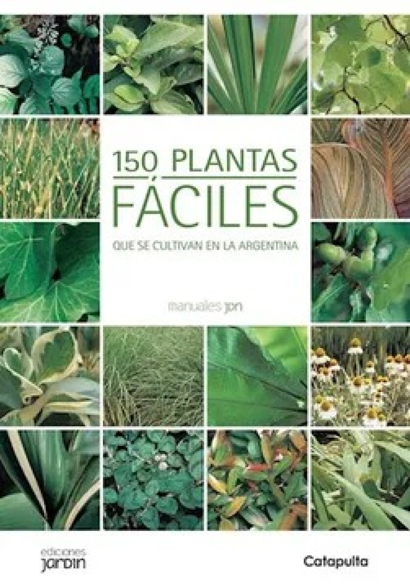150 PLANTAS FACILES. ARGENTINA 