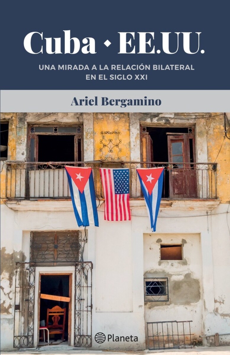 Cuba - Ee.uu. - La Relacion Bilateral En El Siglo Xx 
