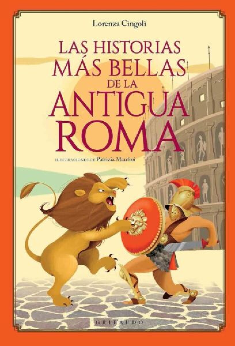 LAS HISTORIAS MAS BELLAS DE LA ANTIGUA ROMA 